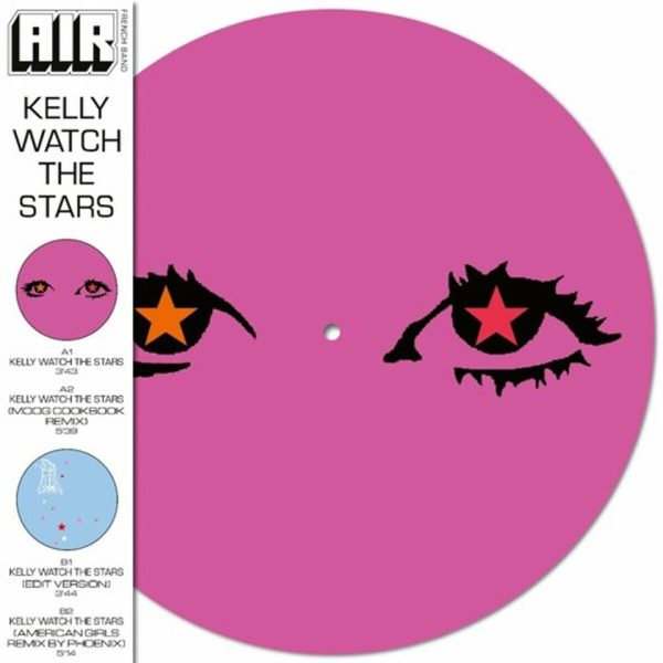 AIR – KELLY WATCH THE STARS RSD 2024 picture disc 12”EP