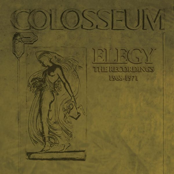 COLOSSEUM – ELEGY – THE RECORDINGS 1968-71 CD6