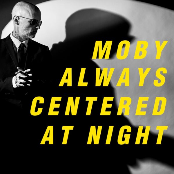 MOBY – ALWAYS CENTERED AT NIGHT LP2