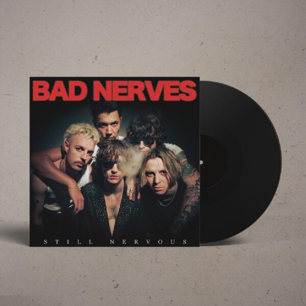 BAD NERVES – STILL NERVOUS LP