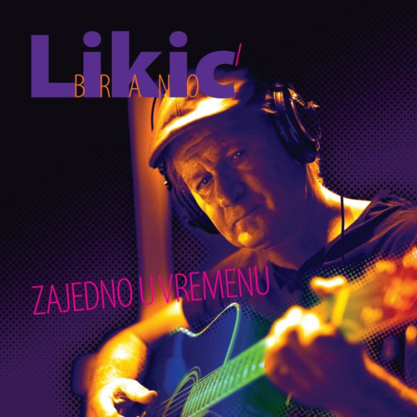 LIKIĆ BRANO – ZAJEDNO U VREMENU CD