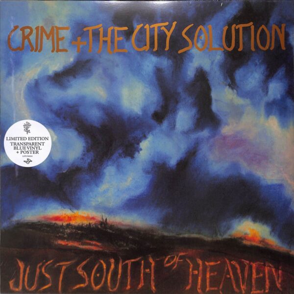 CRIME & CITY SOLUTION – JUST SOUTH OF HEAVEN ltd transparent blue vinyl LP