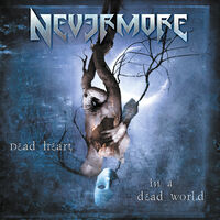 NEVERMORE – DEAD HEART IN A DEAD WORLD CD