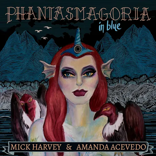 HARVEY MICK & AMANDA ACEVEDO – PHANTASMAGORIA IN BLUE CD