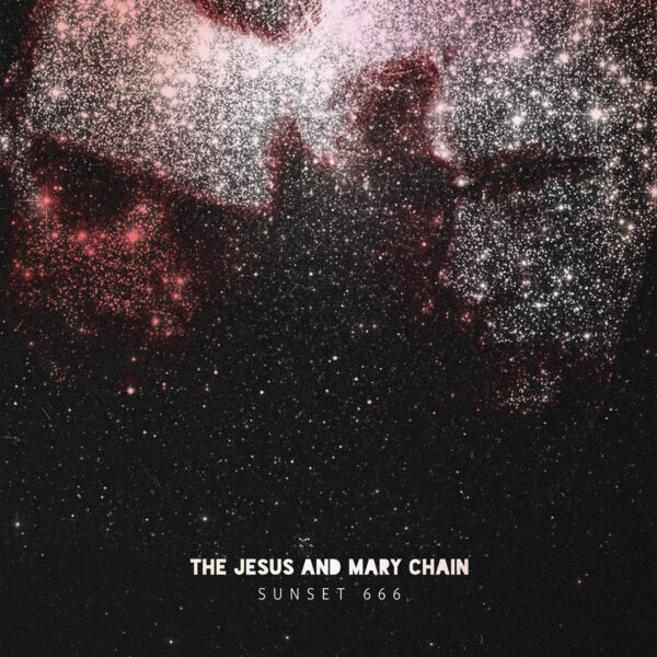 JESUS AND MARY CHAIN – SUNSET 666 LP3