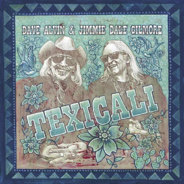 ALVIN DAVE & JIMMIE DALE GILMORE – TEXICALI CD