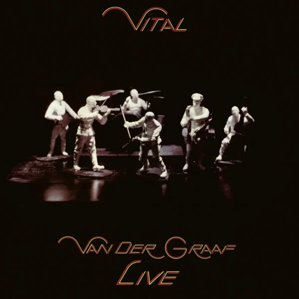 VAN DER GRAAF GENERATOR – VITAL LIVE REMASTERED LP2 GATEFOLD