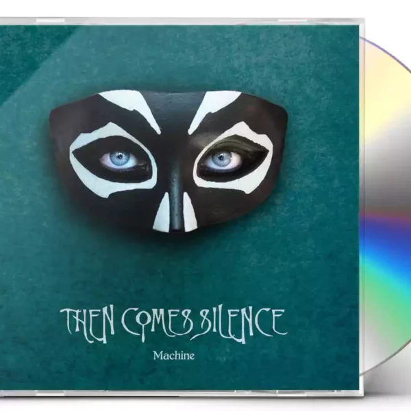 THEN COMES SILENCE – MACHINE CD