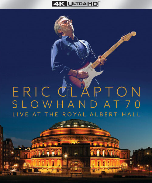 CLAPTON ERIC – SLOWHAND AT 70 ROYAL ALBERT HALL BRD