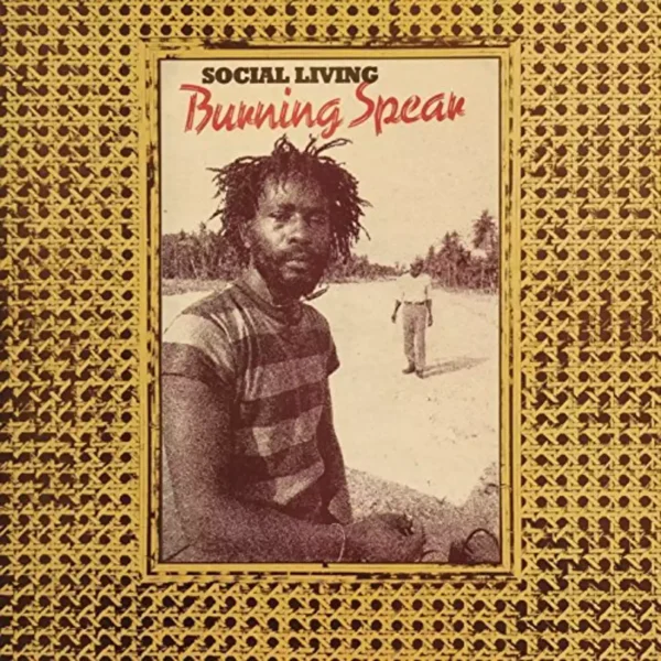 BURNING SPEAR – SOCIAL LIVING LP2