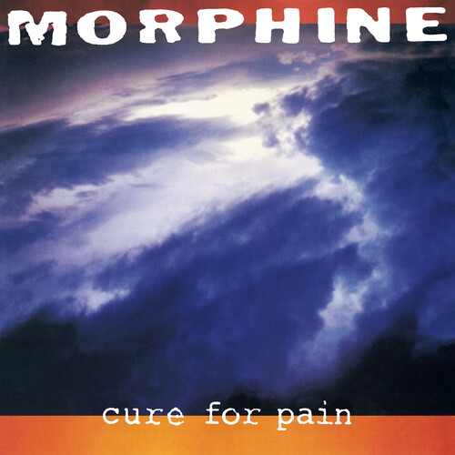 MORPHINE – CURE FOR PAIN LP