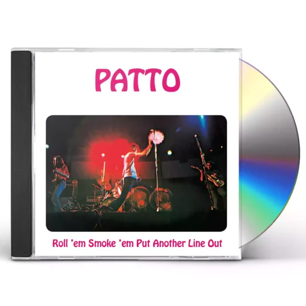 PATTO – ROLL’EM SMOKE’EM PUT ANOTHER LINE OUT CD