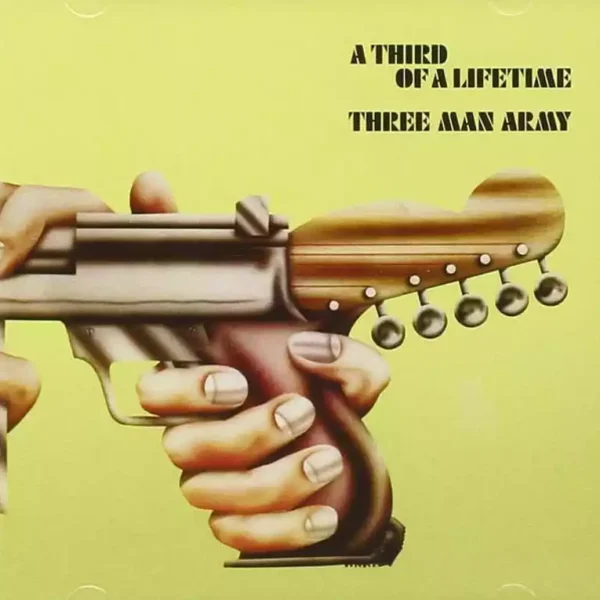 THREE MAN ARMY – THIRD OF A LIFETIME CD