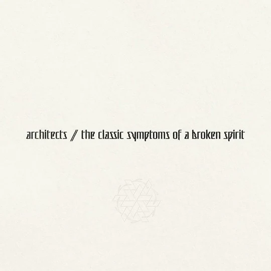 ARCHITECTS – CLASSIC SYMPTOMS OF A BROKEN SPIRIT LP