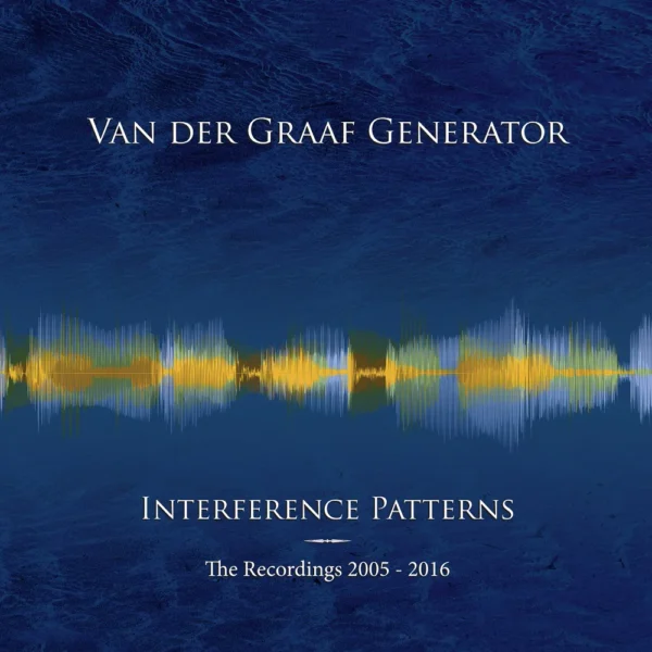 VAN DER GRAAF GENERATOR – INTERFERENCE PATTERNS: RECORDINGS2005-2016 CD13/DVD