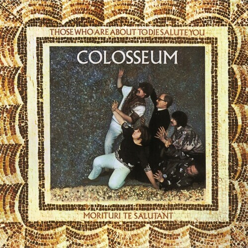 COLOSSEUM – THOSE WHO ARE ABOUT TO DIE CD