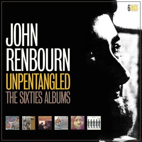 RENBOURN JOHN – UNPENTANGLED: SIXTIES ALBUMS CD6