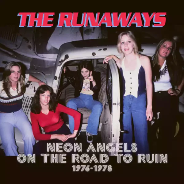 RUNAWAYS – NEON ANGELS ON THE ROAD TO RUIN 1976-1978 CD5