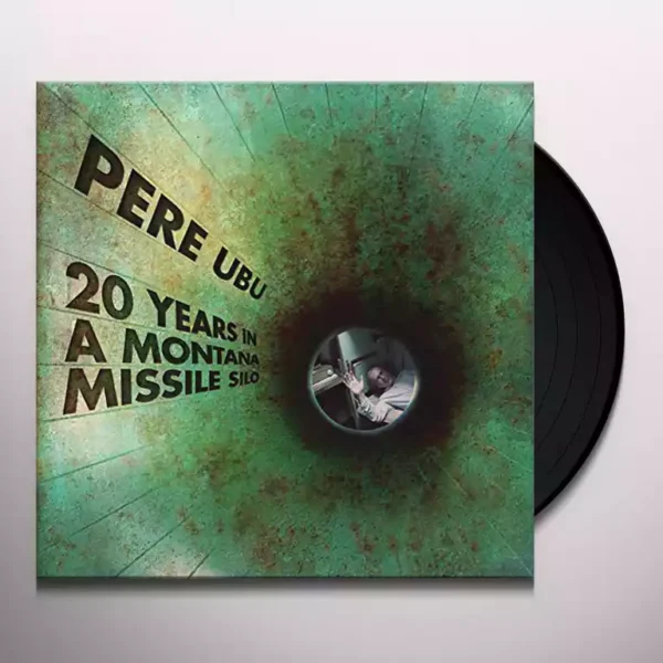 PERE UBU – 20 YEARS IN A MONTANA MISSILE SILO LP