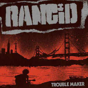 RANCID – TROUBLE MAKER orange vinyl LP