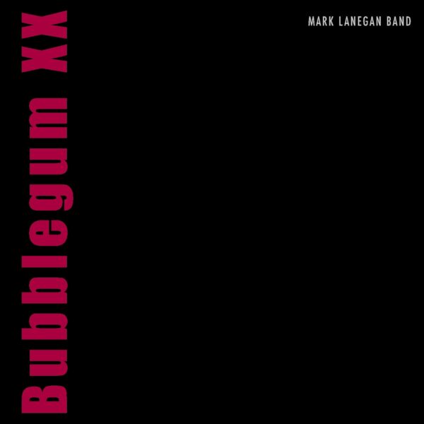 LANEGAN MARK – BUBBLEGUM 20th anniversary LP2