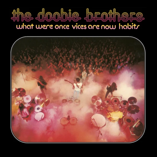 DOOBIE BROTHERS – WHAT WERE ONCE VICES ARE NOW HABITS clear vinyl LP