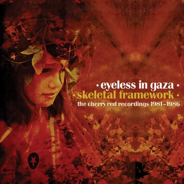 EYELESS IN GAZA – SKELETAL FRAMEWORK CD5