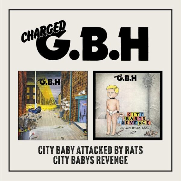 G.B.H. – CITY BABY ATTACKED BY RATS/CITY BABY REVENGE CD2