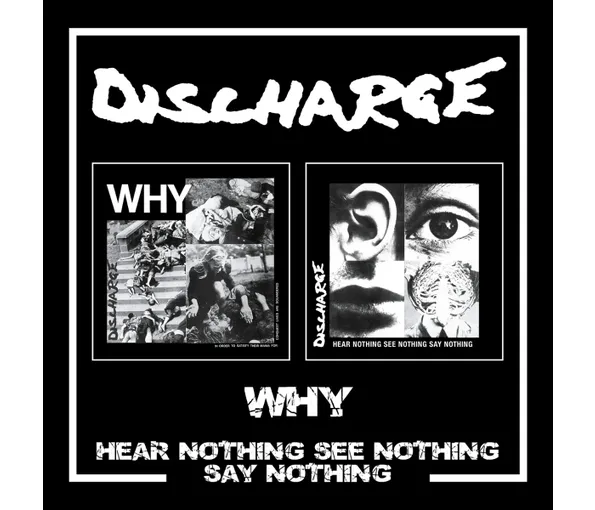 DISCHARGE – WHY/HEAR NOTHING SEE NOTHING SAY NOTHING CD2