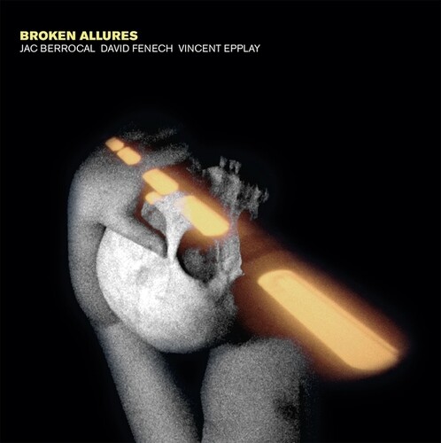 BERROCAL/FENECH/EPPLAY – BROKEN ALLURES yellow vinyl LP