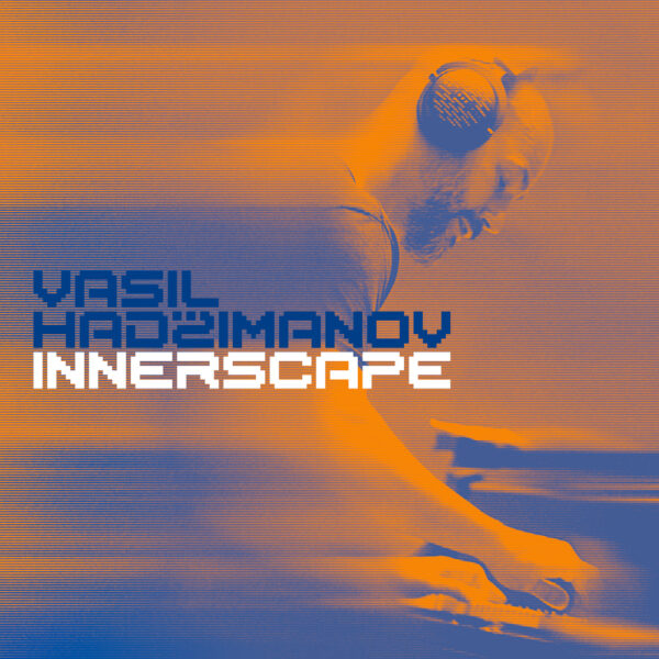 HADŽIMANOV VASIL – INNERSCAPE   CD