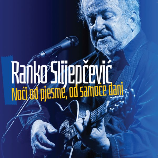 SLIJEPČEVIĆ RANKO – NOĆI OD PJESME,OD SAMOĆE DANI   CD