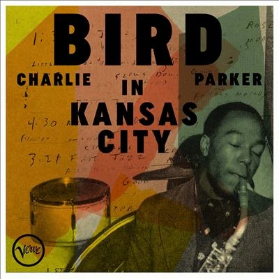 PARKER CHARLIE – BIRD IN KANSAS CITY CD