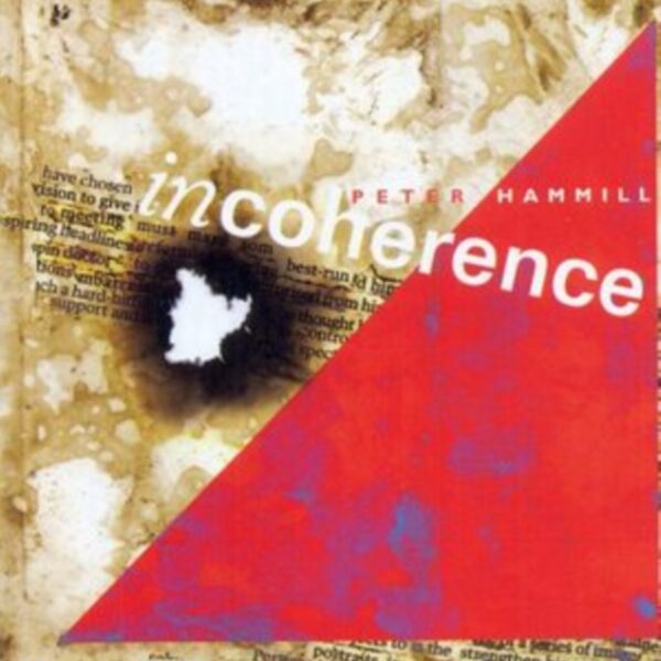 HAMMILL PETER – INCOHERENCE CD2