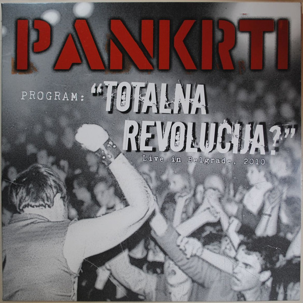 PANKRTI – TOTALNA REVOLUCIJA: LIVE IN BEOGRAD 2010 LP