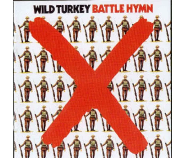 WILD TURKEY – BATTLE HYMN