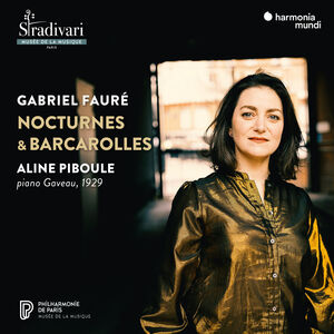 FAURE GABRIEL – NOCTURNES & BARCAROLLLES PIBOULE CD