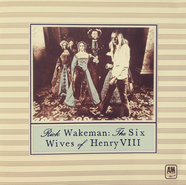 WAKEMAN RICK – SIX WIVES OF HENRY VIII CD