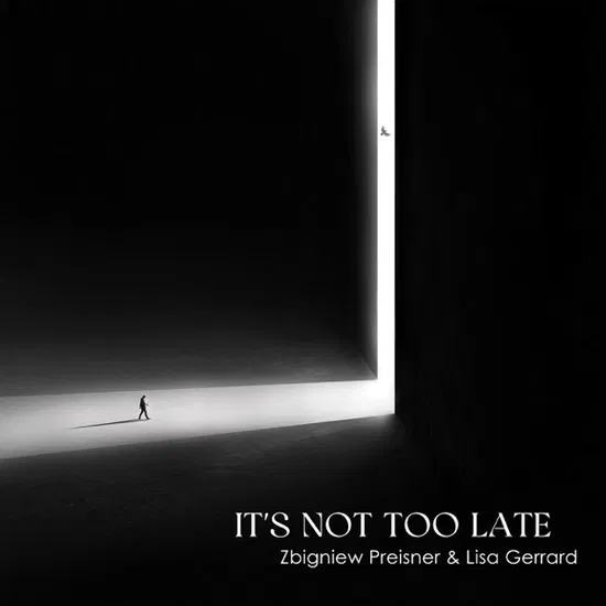 GERRARD LISA & ZBIGNIEW PREISNER – IT’S NOT TOO LATE LP