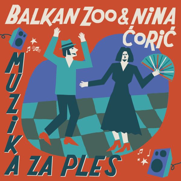 BALKAN ZOO & MORIĆ NINA – MUZIKA ZA PLES   CD