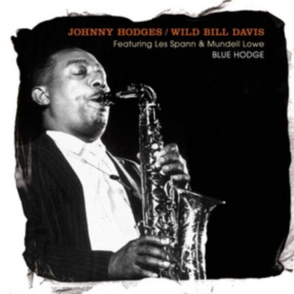 HODGES JOHNNY / WILD BILL DAVIS – BLUE HODGE CD