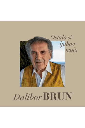 BRUN DALIBOR – OSTALA SI LJUBAV MOJA CD