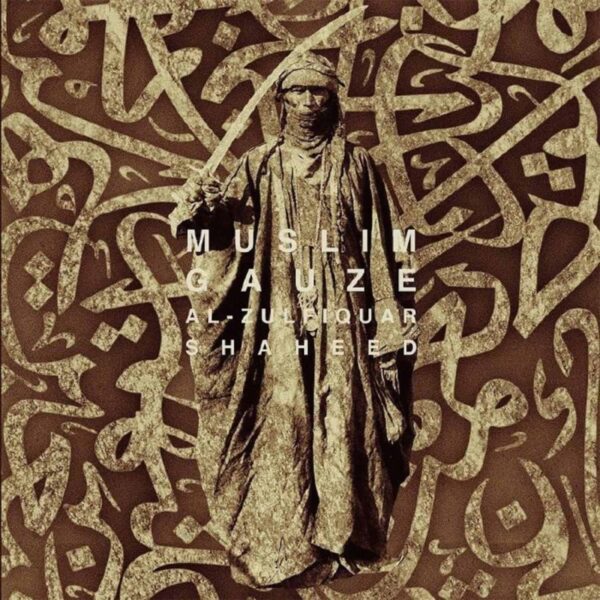 MUSLIMGAUZE – AL ZULFIQUAR SHAHEED LP2