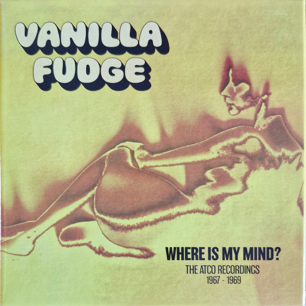 VANILLA FUDGE – WHERE IS MY MIND 1967 – 1969 CD5