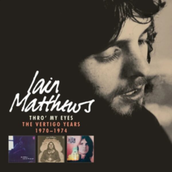 MATTHEWS IAIN – THRO MY EYES 1970-74 CD5