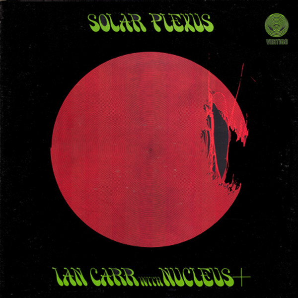 CARR IAN AND THE NUCLEUS – SOLAR PLEXUS LP