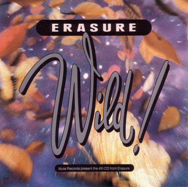 ERASURE – WILD !