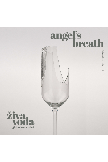 ŽIVA VODA/DARKO RUNDEK – ANGEL’S BREATH DE/RE/KONSTRUKT LP