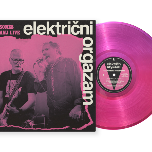 ELEKTRIČNI ORGAZAM – CHANSONES I BUBANJ LIVE colored vinyl LP
