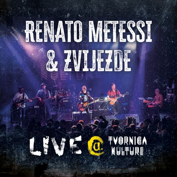 METESSI RENATO & ZVIJEZDE – LIVE @ TVORNICA KULTURE LP2